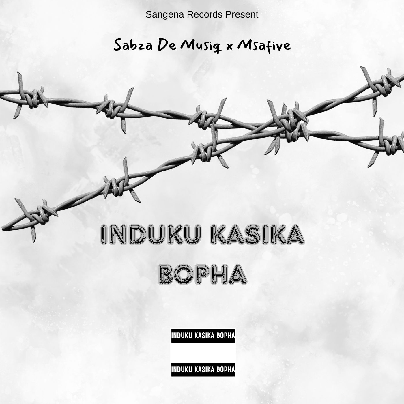 Induku KaSika Bopha - Sabza De Musiq & Msafive